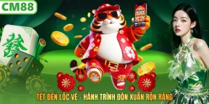 Tết Đến Lộc Về Cm88 – Đón Xuân 2026, Săn Vàng Thật Giá Trị
